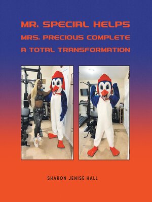 cover image of Mr. Special Helps Mrs. Precious Complete a Total Transformation